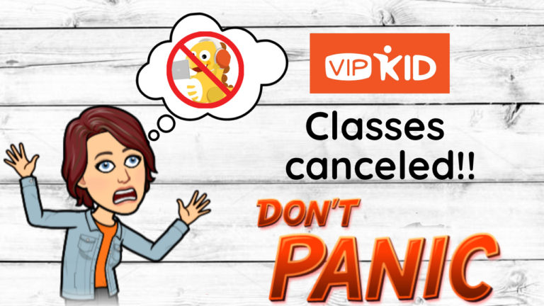 VIPKid classes canceled – is this it?